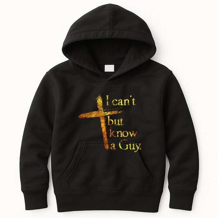 I Cant But I Know A Guy Jesus Cross Funny Christian Kids Hoodie