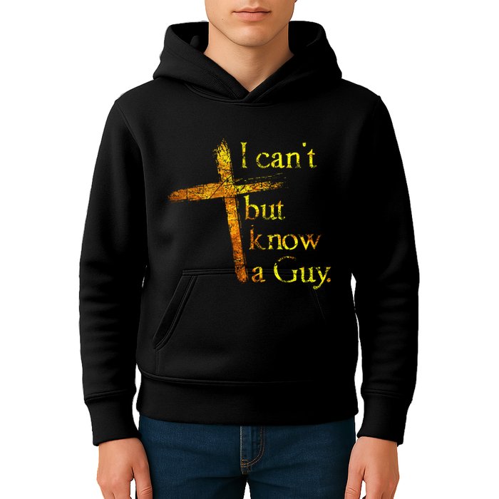 I Cant But I Know A Guy Jesus Cross Funny Christian Kids Hoodie