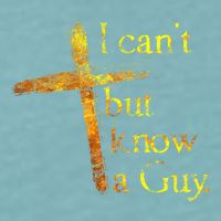 I Cant But I Know A Guy Jesus Cross Funny Christian Sueded Cloud Jersey T-Shirt