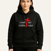 I CanT But I Know A Guy Jesus Cross Funny Christian Saying Hoodie