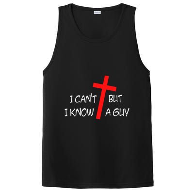 I CanT But I Know A Guy Jesus Cross Funny Christian Saying PosiCharge Competitor Tank