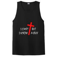 I CanT But I Know A Guy Jesus Cross Funny Christian Saying PosiCharge Competitor Tank