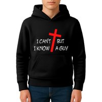 I CanT But I Know A Guy Jesus Cross Funny Christian Saying Kids Hoodie