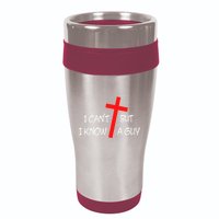 I CanT But I Know A Guy Jesus Cross Funny Christian Saying 16oz Travel Tumbler