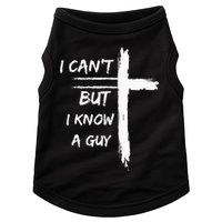 I Can't But I Know A Guy Funny Doggie Tank