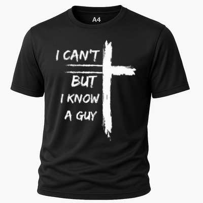 I Can't But I Know A Guy Funny Performance Shirt