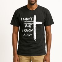 I Can't But I Know A Guy Funny Tall T-Shirt