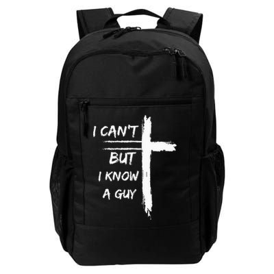 I Can't But I Know A Guy Funny Backpack
