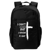 I Can't But I Know A Guy Funny Backpack