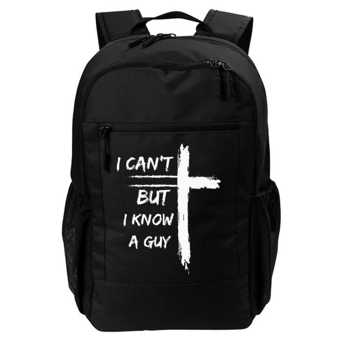 I Can't But I Know A Guy Funny Backpack