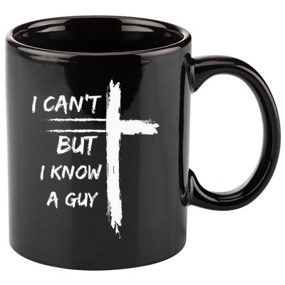 I Can't But I Know A Guy Funny 11oz C Handle Ceramic Mug