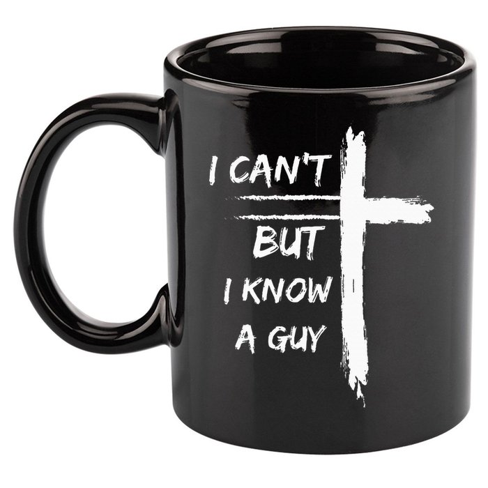 I Can't But I Know A Guy Funny 11oz C Handle Ceramic Mug