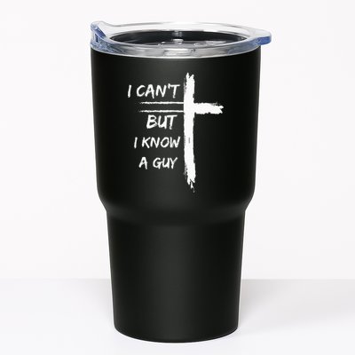 I Can't But I Know A Guy Funny Tumbler