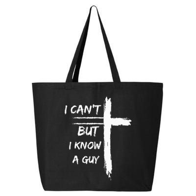 I Can't But I Know A Guy Funny 25L Jumbo Tote