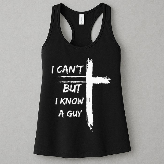 I Can't But I Know A Guy Funny Womens Tank Top