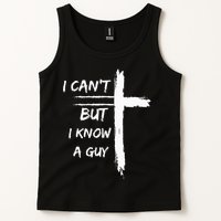 I Can't But I Know A Guy Funny Tank Top