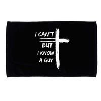 I Can't But I Know A Guy Funny Microfiber Hand Towel