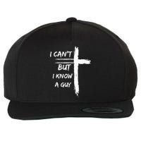 I Can't But I Know A Guy Funny Wool Snapback Cap