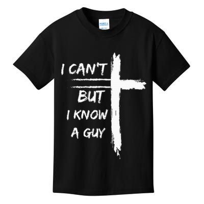 I Can't But I Know A Guy Funny Kids T-Shirt