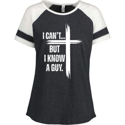 I Cant But I Know A Guy Christian Faith Cross Enza Ladies Jersey Colorblock Tee