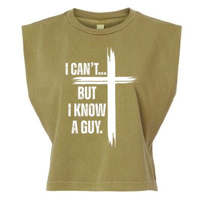 I Cant But I Know A Guy Christian Faith Cross Garment-Dyed Women's Muscle Tee