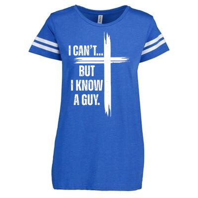 I Cant But I Know A Guy Christian Faith Cross Enza Ladies Jersey Football T-Shirt