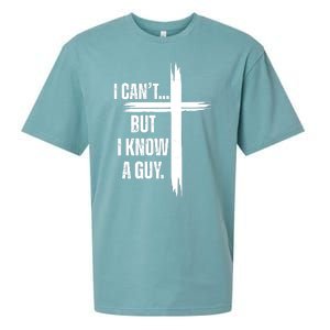 I Cant But I Know A Guy Christian Faith Cross Sueded Cloud Jersey T-Shirt