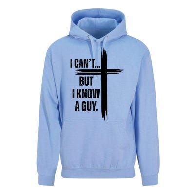 I Cant But I Know A Guy Christian Faith Cross Unisex Surf Hoodie