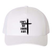 I Cant But I Know A Guy Christian Faith Cross Yupoong Adult 5-Panel Trucker Hat