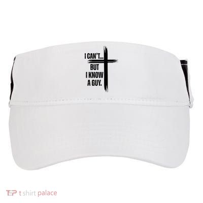 I Cant But I Know A Guy Christian Faith Cross Adult Drive Performance Visor