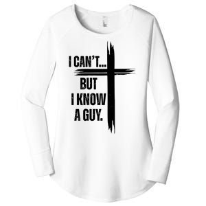 I Cant But I Know A Guy Christian Faith Cross Women's Perfect Tri Tunic Long Sleeve Shirt