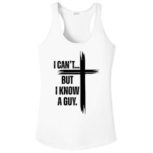 I Cant But I Know A Guy Christian Faith Cross Ladies PosiCharge Competitor Racerback Tank