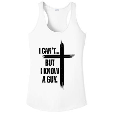 I Cant But I Know A Guy Christian Faith Cross Ladies PosiCharge Competitor Racerback Tank