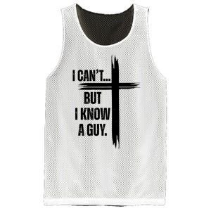 I Cant But I Know A Guy Christian Faith Cross Mesh Reversible Basketball Jersey Tank