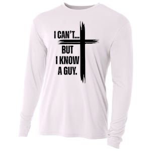 I Cant But I Know A Guy Christian Faith Cross Cooling Performance Long Sleeve Crew