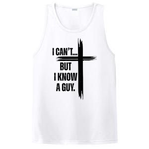 I Cant But I Know A Guy Christian Faith Cross PosiCharge Competitor Tank