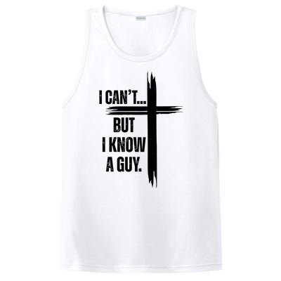 I Cant But I Know A Guy Christian Faith Cross PosiCharge Competitor Tank