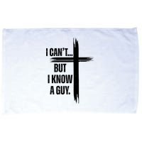 I Cant But I Know A Guy Christian Faith Cross Microfiber Hand Towel