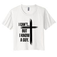 I Cant But I Know A Guy Christian Faith Cross Crop Top