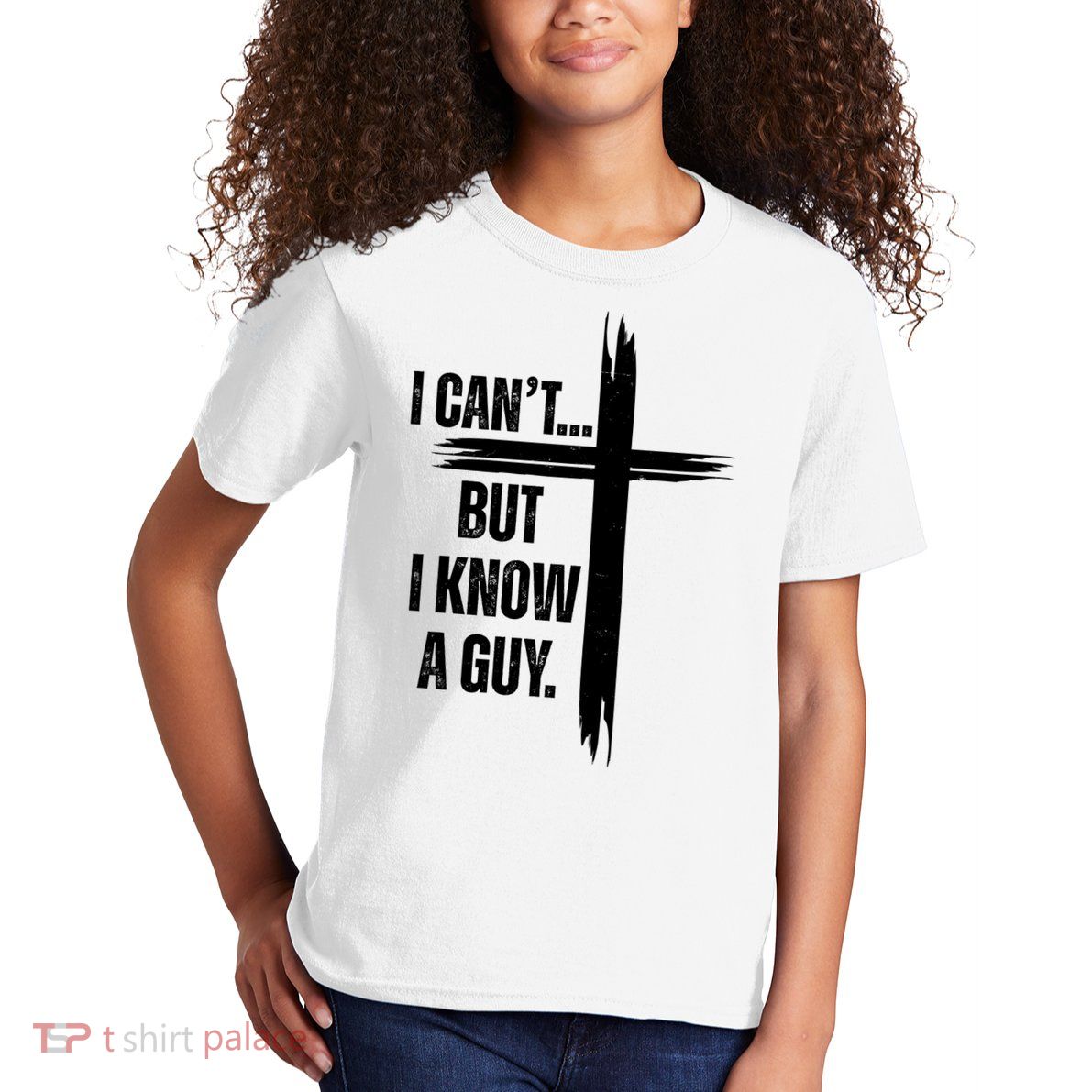I Cant But I Know A Guy Christian Faith Cross Kids T-Shirt