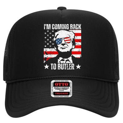 IM Coming Back To Butler Trump Fight Vote Trump President High Crown Mesh Back Trucker Hat