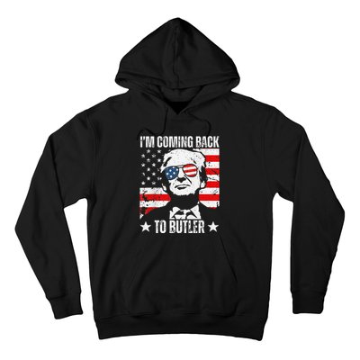 IM Coming Back To Butler Trump Fight Vote Trump President Hoodie