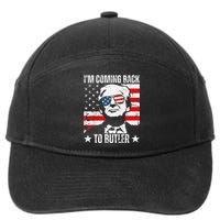 IM Coming Back To Butler Trump Fight Vote Trump President 7-Panel Snapback Hat