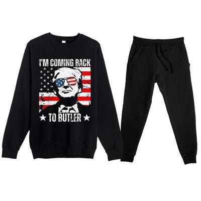 IM Coming Back To Butler Trump Fight Vote Trump President Premium Crewneck Sweatsuit Set