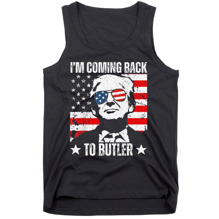 IM Coming Back To Butler Trump Fight Vote Trump President Tank Top