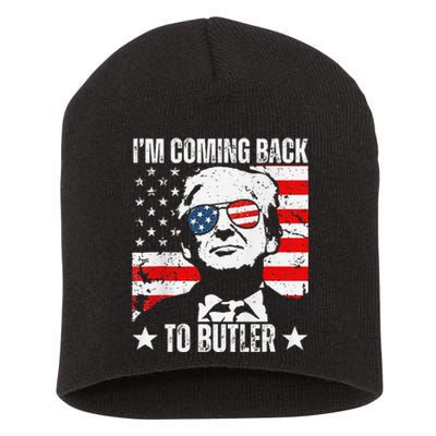 IM Coming Back To Butler Trump Fight Vote Trump President Short Acrylic Beanie