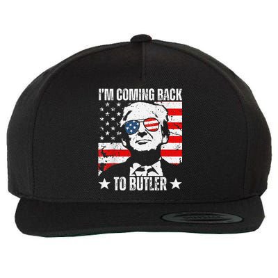 IM Coming Back To Butler Trump Fight Vote Trump President Wool Snapback Cap