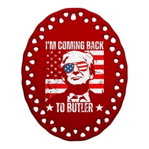 IM Coming Back To Butler Trump Fight Vote Trump President Ceramic Oval Ornament