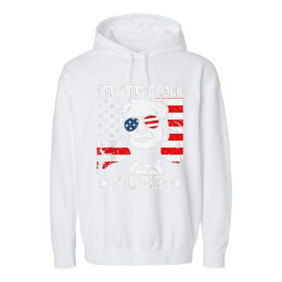 IM Coming Back To Butler Trump Fight Vote Trump President Garment-Dyed Fleece Hoodie