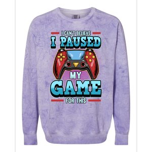 I Cant Believe I Paused My Game For This Cool Gift Colorblast Crewneck Sweatshirt